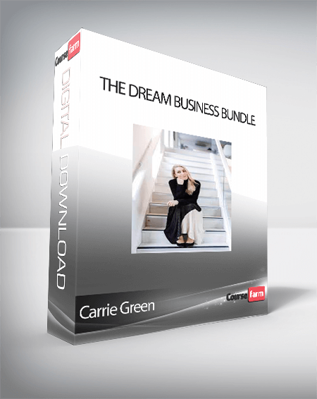 Carrie Green - The Dream Business Bundle