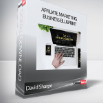 David Sharpe - Affiliate Marketing Business Blueprint