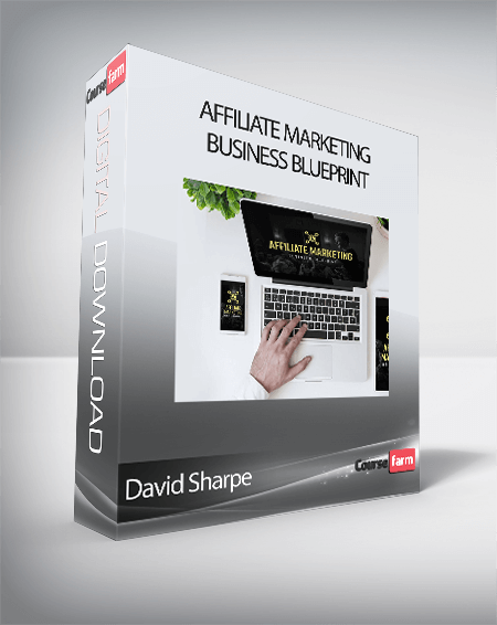 David Sharpe - Affiliate Marketing Business Blueprint