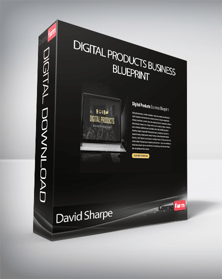 David Sharpe - Digital Products Business Blueprint