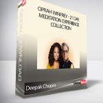 Deepak Chopra - Oprah Winfrey - 21 Day Meditation Experience Collection