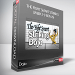 Dojo - The Fight Smart Striking (Week 1-9 Bonus)