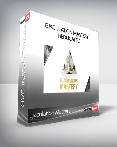 Ejaculation Mastery - Beducated