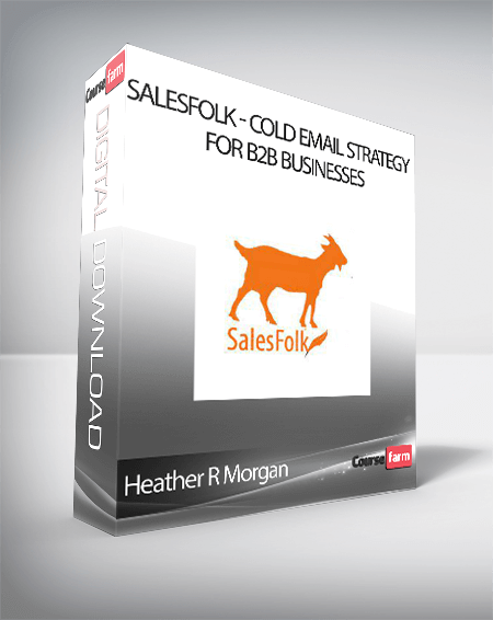 Heather R Morgan - Salesfolk - Cold Email Strategy for B2B Businesses