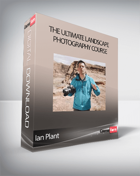 Ian Plant - The Ultimate Landscape Photography Course