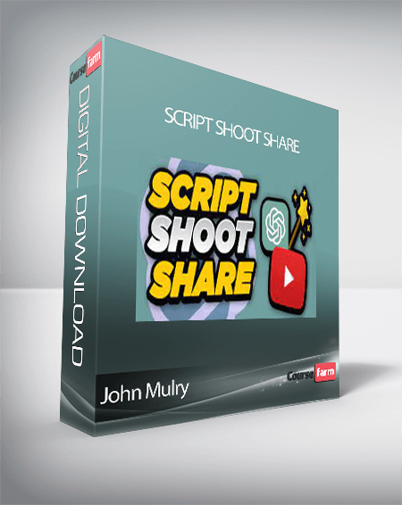 John Mulry - Script Shoot Share
