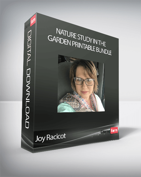 Joy Racicot - Nature Study In The Garden Printable Bundle