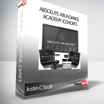 Justin C Scott - Absolute Abundance Academy (Cohort)