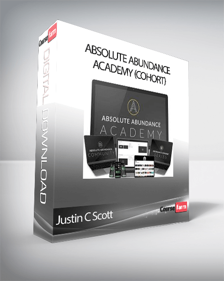 Justin C Scott - Absolute Abundance Academy (Cohort)
