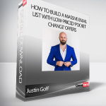 Justin Goff - How To Build A Massive Email List With Low-Priced ‘Pocket Change’ Offers