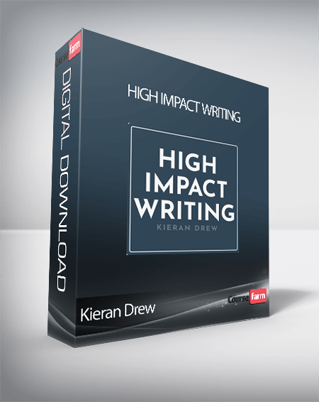 Kieran Drew - High Impact Writing - Course Farm - Online Courses And eBooks