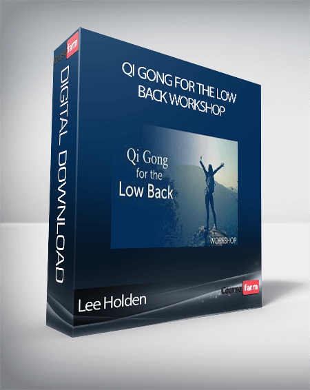 Lee Holden - Qi Gong for the Low Back Workshop