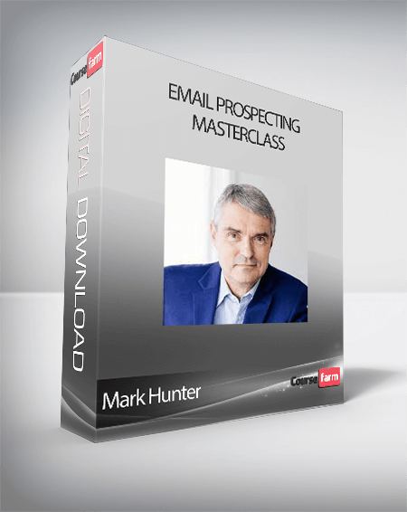 Mark Hunter - Email Prospecting Masterclass
