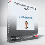 Mike Futia - Stupid Simple SEO Advanced v5 2023