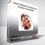 Paula Carmona - Cómo empezar con Disciplina Positiva en mi familia