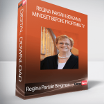 Regina Partain Bergman - Mindset Before Profitability