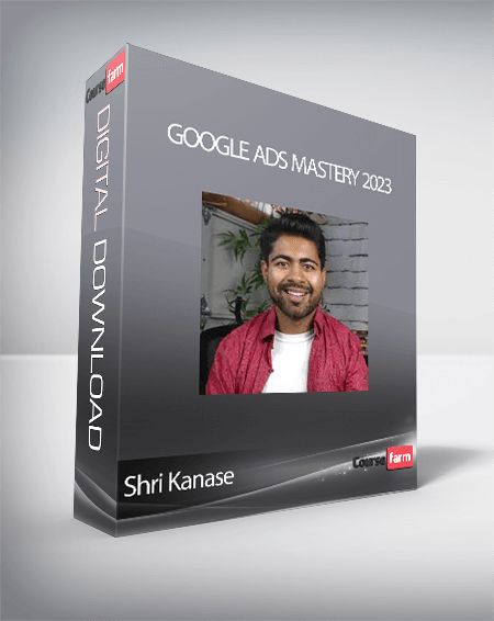 Shri Kanase - Google Ads Mastery 2023