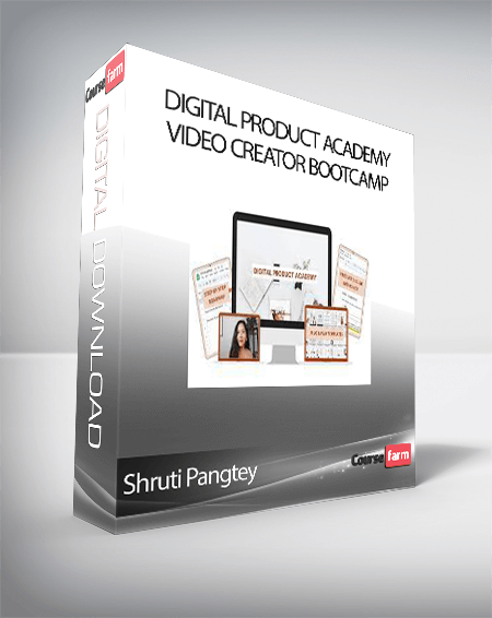 Shruti Pangtey - Digital Product Academy+Video Creator Bootcamp