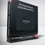 Tim Denning - The Amazon Book Publishing Shortcut