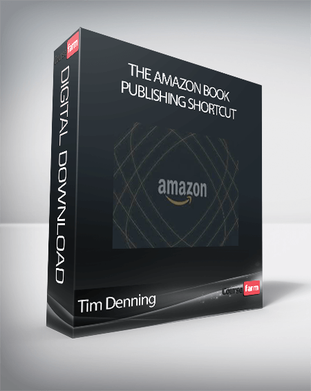 Tim Denning - The Amazon Book Publishing Shortcut