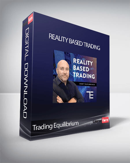 Trading Equilibrium - Reality Based Trading