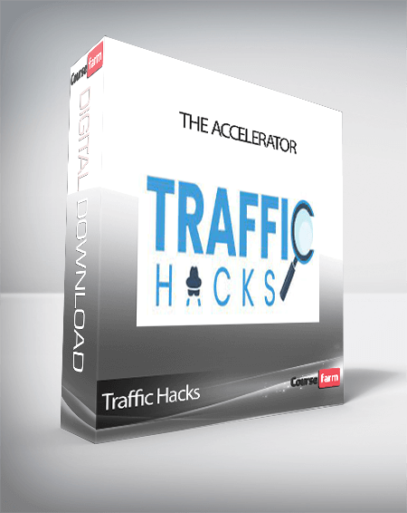 Traffic Hacks - The Accelerator