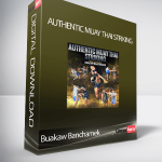 Buakaw Banchamek - Authentic Muay Thai Striking