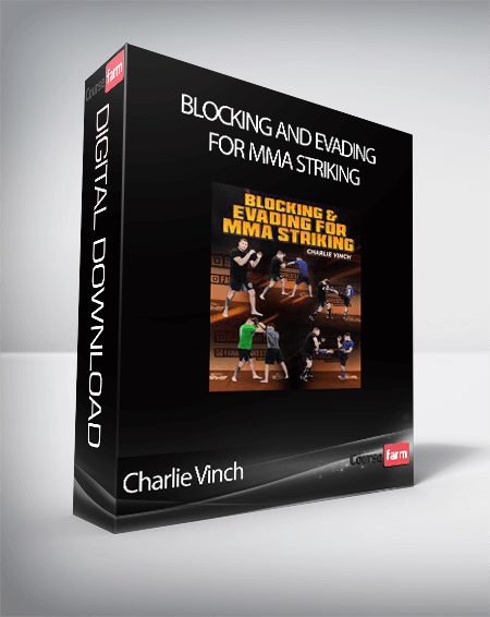 Charlie Vinch - Blocking And Evading for MMA Striking