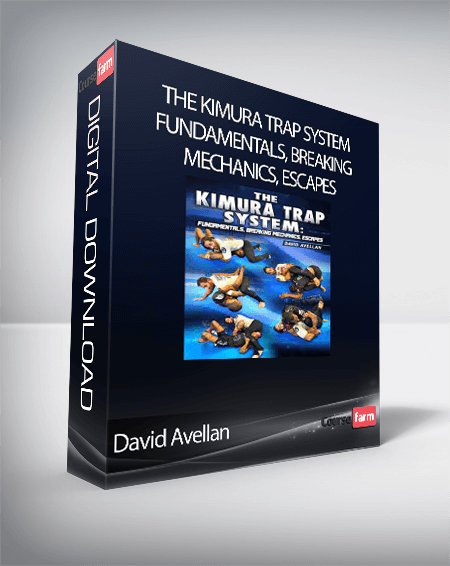 David Avellan - The Kimura Trap System - Fundamentals, Breaking Mechanics, Escapes