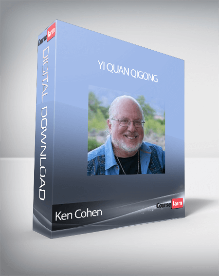 Ken Cohen - Yi Quan Qigong