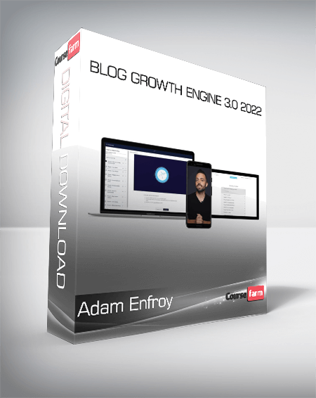 Adam Enfroy - Blog Growth Engine 3.0 2022