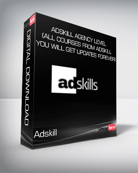 Adskill – Adskill Agency Level (all courses from Adskill you will get updates forever)