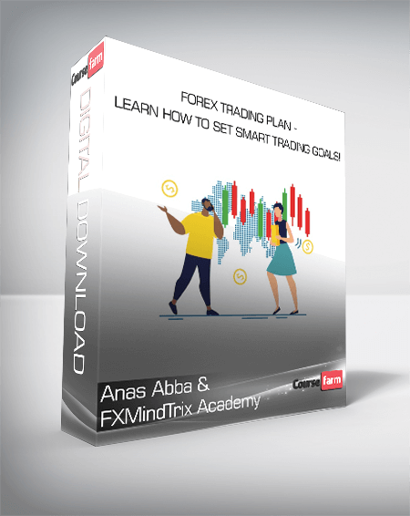 Anas Abba & FXMindTrix Academy - Forex Trading Plan - Learn How To Set SMART Trading Goals!