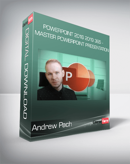 Andrew Pach - Powerpoint 2016 2019 365 - Master powerpoint presentation