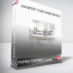 Ashley Gordon - Manifest Your Magic Bundle