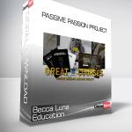 Becca Luna Education - Passive Passion Project