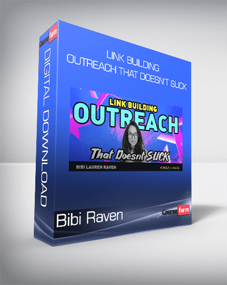 Bibi Raven - Link Building Outreach That Doesn’t Suck