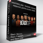 Black History, Black Freedom, and Black Love - MasterClass - Teaches Lessons from Influential Black Voices