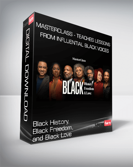 Black History, Black Freedom, and Black Love - MasterClass - Teaches Lessons from Influential Black Voices