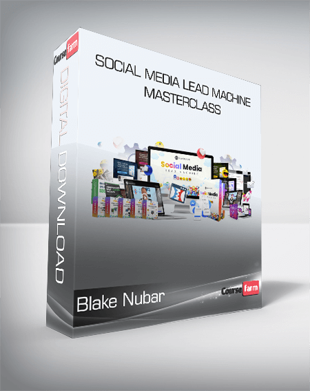 Blake Nubar - Social Media Lead Machine Masterclass