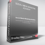 Bradley Riley - Social Media Marketing Academy