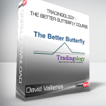 David Vallieres - Tradingology - The Better Butterfly Course