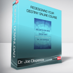 Dr. Joe Dispenza - Redesigning Your Destiny Online Course