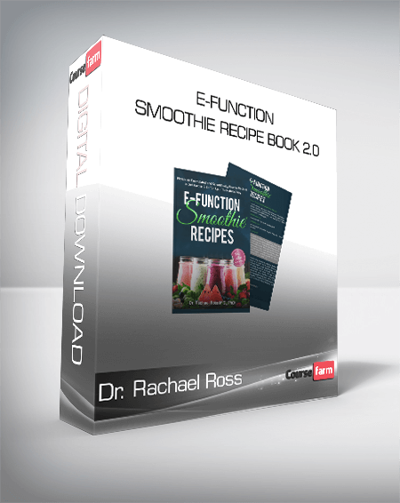 Dr. Rachael Ross - E-Function Smoothie Recipe Book 2.0