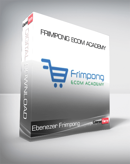 Ebenezer Frimpong - Frimpong Ecom Academy