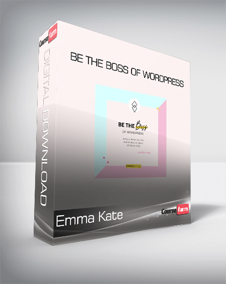 Emma Kate - Be The Boss Of Wordpress