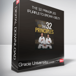 Gracie University - The 32 Principles (Purple-to-Brown Belt)