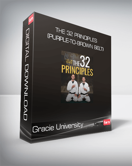 Gracie University - The 32 Principles (Purple-to-Brown Belt)