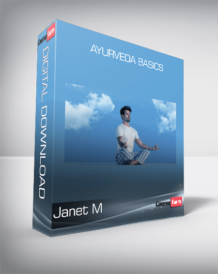 Janet M - Ayurveda Basics