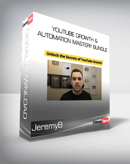 JeremyB - Youtube Growth & Automation Mastery Bundle